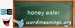 WordMeaning blackboard for honey eater